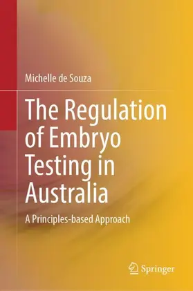de Souza |  The Regulation of Embryo Testing in Australia | Buch |  Sack Fachmedien