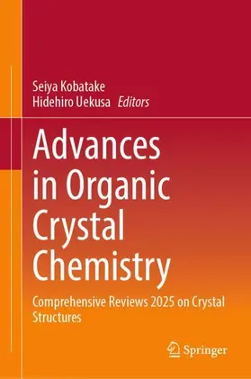 Kobatake / Uekusa |  Advances in Organic Crystal Chemistry | Buch |  Sack Fachmedien