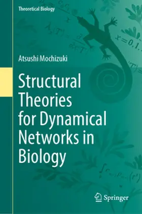 Mochizuki |  Structural Theories for Dynamical Networks in Biology | eBook | Sack Fachmedien