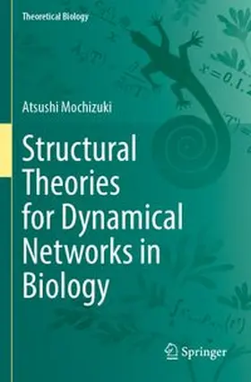 Mochizuki |  Structural Theories for Dynamical Networks in Biology | Buch |  Sack Fachmedien
