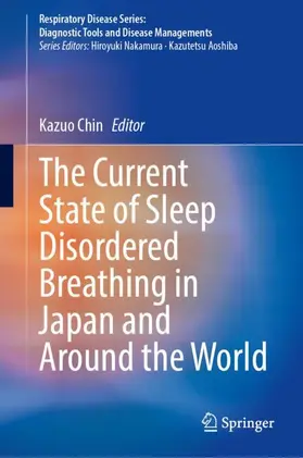 Chin |  The Current State of Sleep Disordered Breathing in Japan and Around the World | Buch |  Sack Fachmedien