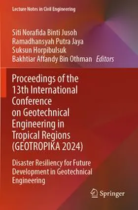 Jusoh / Jaya / Horpibulsuk |  Proceedings of the 13th International Conference on Geotechnical Engineering in Tropical Regions (GEOTROPIKA 2024) | Buch |  Sack Fachmedien