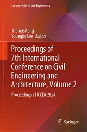 Kang / Lee | Proceedings of 7th International Conference on Civil Engineering and Architecture, Volume 2 | E-Book | sack.de