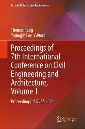 Lee / Kang |  Proceedings of 7th International Conference on Civil Engineering and Architecture, Volume 1 | Buch |  Sack Fachmedien