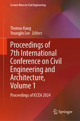 Kang / Lee | Proceedings of 7th International Conference on Civil Engineering and Architecture, Volume 1 | E-Book | sack.de