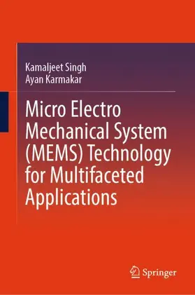 Singh / Karmakar | Micro Electro Mechanical System (MEMS) Technology for Multifaceted Applications | Buch | 978-981-966161-9 | www.sack.de