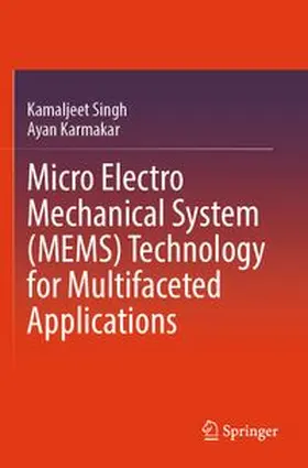 Singh / Karmakar | Micro Electro Mechanical System (MEMS) Technology for Multifaceted Applications | Buch | 978-981-966164-0 | www.sack.de