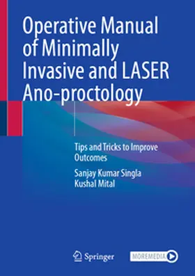 Singla / Mital |  Operative Manual of Minimally Invasive and LASER Ano-proctology | eBook | Sack Fachmedien