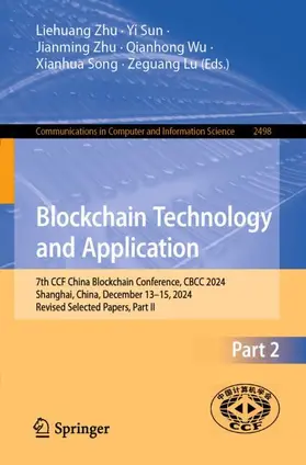 Zhu / Sun / Lu |  Blockchain Technology and Application | Buch |  Sack Fachmedien