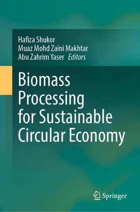 Shukor / Mohd Zaini Makhtar / Yaser |  Biomass Processing for Sustainable Circular Economy | Buch |  Sack Fachmedien