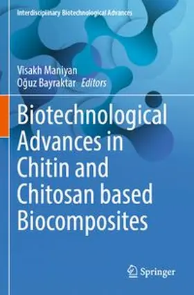 Maniyan / Bayraktar |  Biotechnological Advances in Chitin and Chitosan based Biocomposites | Buch |  Sack Fachmedien