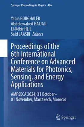 BOUGHALEB / HAJJAJI / HLIL | Proceedings of the 6th International Conference on Advanced Materials for Photonics, Sensing, and Energy Applications | E-Book | www.sack.de