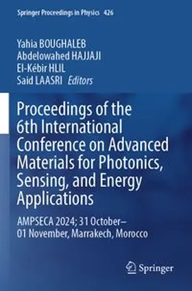 BOUGHALEB / HAJJAJI / HLIL | Proceedings of the 6th International Conference on Advanced Materials for Photonics, Sensing, and Energy Applications | Buch | 978-981-966380-4 | www.sack.de