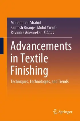 Shahid / Biranje / Yusuf |  Advancements in Textile Finishing | Buch |  Sack Fachmedien