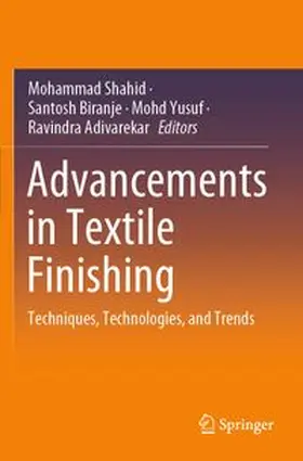 Shahid / Biranje / Yusuf | Advancements in Textile Finishing | Buch | 978-981-966387-3 | www.sack.de