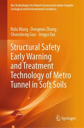 Wang / Zhang / Guo |  Structural Safety Early Warning and Treatment Technology of Metro Tunnel in Soft Soils | Buch |  Sack Fachmedien