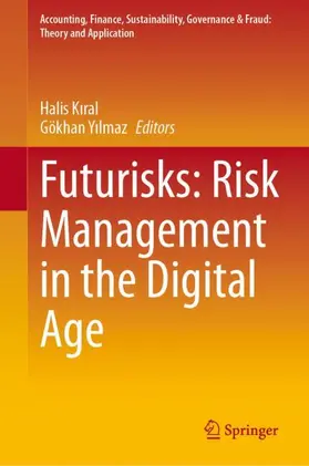 Kiral / Kiral / Yilmaz |  Futurisks: Risk Management in the Digital Age | Buch |  Sack Fachmedien