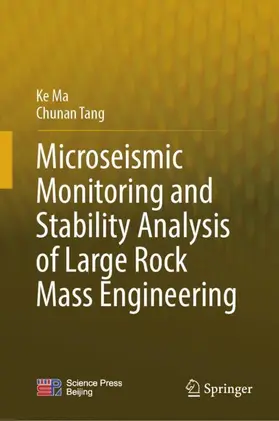 Ma / Tang |  Microseismic Monitoring and Stability Analysis of Large Rock Mass Engineering | Buch |  Sack Fachmedien