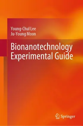 Lee / Moon |  Bionanotechnology Experimental Guide | Buch |  Sack Fachmedien