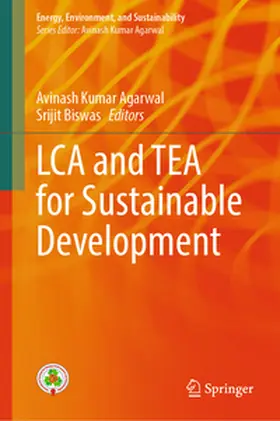 Agarwal / Biswas |  LCA and TEA for Sustainable Development | eBook | Sack Fachmedien