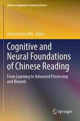 Wu |  Cognitive and Neural Foundations of Chinese Reading | Buch |  Sack Fachmedien
