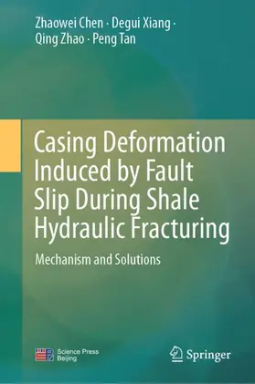 Chen / Tan / Xiang |  Casing Deformation Induced by Fault Slip During Shale Hydraulic Fracturing | Buch |  Sack Fachmedien