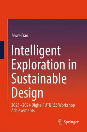 Yao |  Intelligent Exploration in Sustainable Design | Buch |  Sack Fachmedien