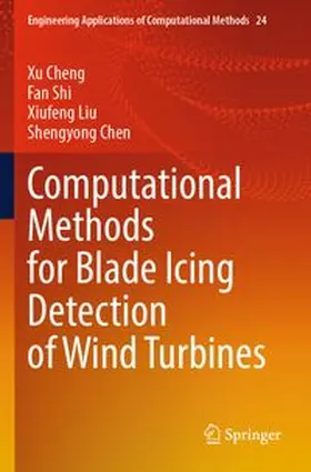 Cheng / Shi / Liu |  Computational Methods for Blade Icing Detection of Wind Turbines | Buch |  Sack Fachmedien