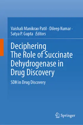 Patil / Kumar / Gupta |  Deciphering The Role of Succinate Dehydrogenase in Drug Discovery | eBook | Sack Fachmedien