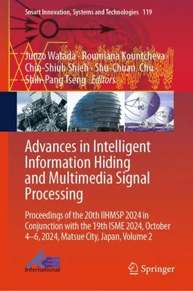 Watada / Kountcheva / Shieh |  Advances in Intelligent Information Hiding and Multimedia Signal Processing | Buch |  Sack Fachmedien
