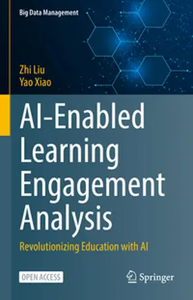 Liu / Xiao |  AI-Enabled Learning Engagement Analysis | eBook | Sack Fachmedien