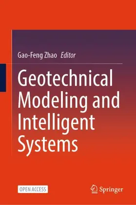 Zhao |  Geotechnical Modeling and Intelligent Systems | Buch |  Sack Fachmedien