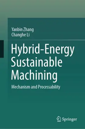 Zhang / Li |  Hybrid-Energy Sustainable Machining | Buch |  Sack Fachmedien