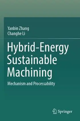 Zhang / Li |  Hybrid-Energy Sustainable Machining | Buch |  Sack Fachmedien