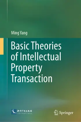 Yang |  Basic Theories of Intellectual Property Transaction | eBook | Sack Fachmedien