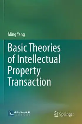 Yang |  Basic Theories of Intellectual Property Transaction | Buch |  Sack Fachmedien