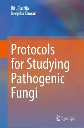 Pasrija / Kumari |  Protocols for Studying Pathogenic Fungi | Buch |  Sack Fachmedien