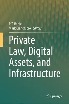 Babie / Giancaspro | Private Law, Digital Assets, and Infrastructure | Buch | 978-981-967120-5 | www.sack.de