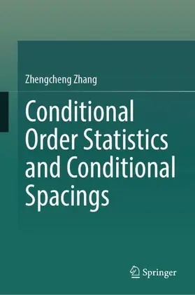 Zhang | Conditional Order Statistics and Conditional Spacings | Buch | 978-981-967150-2 | www.sack.de