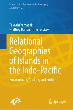 Yamazaki / Baldacchino |  Relational Geographies of Islands in the Indo-Pacific | Buch |  Sack Fachmedien