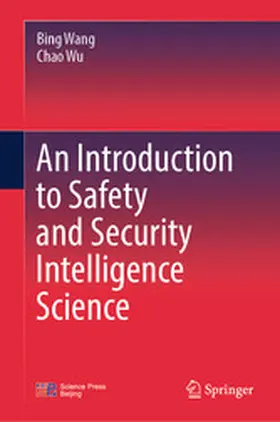 Wang / Wu | An Introduction to Safety and Security Intelligence Science | E-Book | www.sack.de
