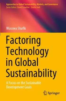 Shafik | Factoring Technology in Global Sustainability | Buch | 978-981-967301-8 | www.sack.de