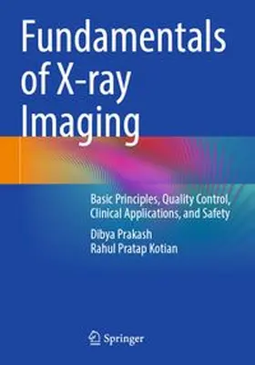 Prakash / Kotian |  Fundamentals of X-ray Imaging | Buch |  Sack Fachmedien