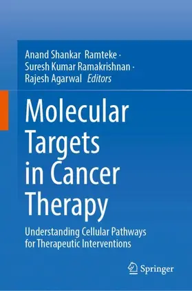 Ramteke / Ramakrishnan / Agarwal |  Molecular Targets in Cancer Therapy | Buch |  Sack Fachmedien