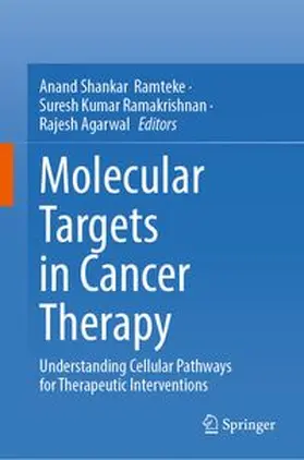 Ramteke / Ramakrishnan / Agarwal |  Molecular Targets in Cancer Therapy | eBook | Sack Fachmedien