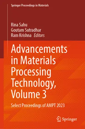 Sahu / Sutradhar / Krishna | Advancements in Materials Processing Technology, Volume 3 | E-Book | www.sack.de