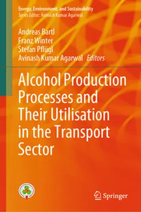 Bartl / Winter / Pflügl |  Alcohol Production Processes and Their Utilisation in the Transport Sector | eBook | Sack Fachmedien