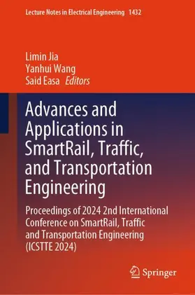 Jia / Wang / Easa |  Advances and Applications in SmartRail, Traffic, and Transportation Engineering | Buch |  Sack Fachmedien