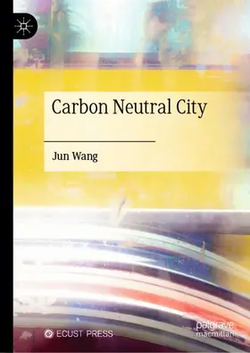 Wang |  Carbon Neutral City | Buch |  Sack Fachmedien