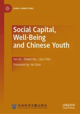 Xu / Qiu / Chen |  Social Capital, Well-Being and Chinese Youth | Buch |  Sack Fachmedien